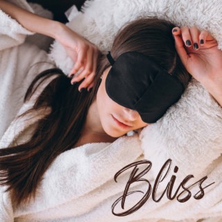 Bliss: Außergewöhnliche Naturklänge für Entspannung, Meditation und Tiefschlaf