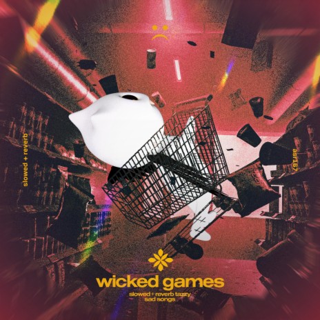 wicked games - slowed + reverb ft. twilight & Tazzy | Boomplay Music