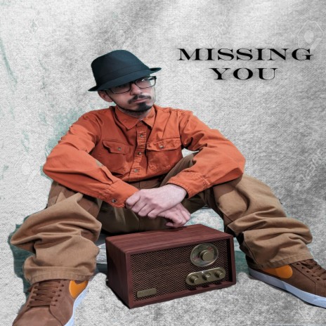 Missing You | Boomplay Music