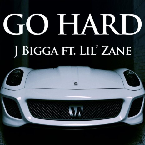 Go Hard ft. Lil' Zane | Boomplay Music