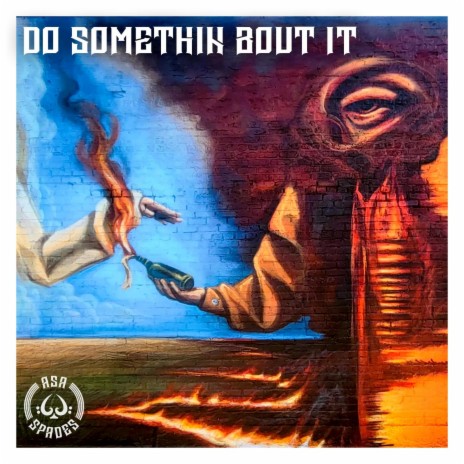 Do Somethin Bout It | Boomplay Music