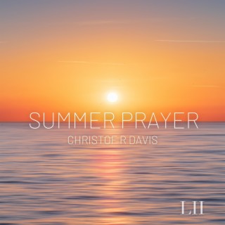 Summer Prayer