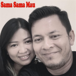 Sama Sama Mau