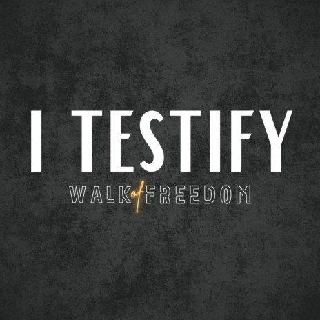 I Testify | Boomplay Music