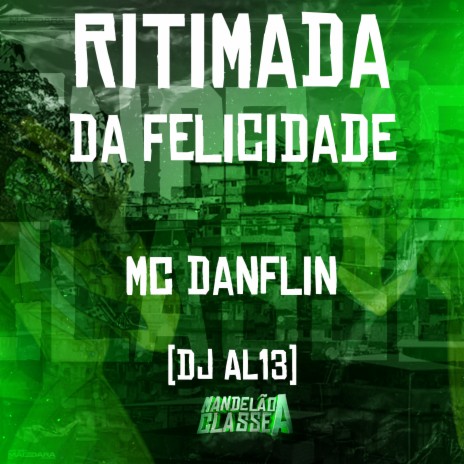 Ritimada da Felicidade ft. DJ AL13 | Boomplay Music