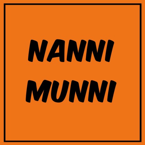 Nanni Munni | Boomplay Music
