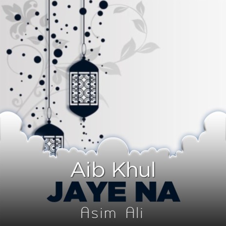 Aib Khul Jaye Na | Boomplay Music