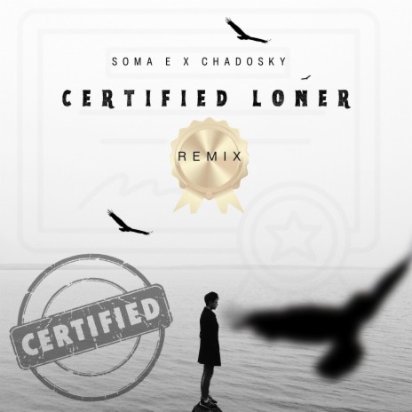 certified loner rmx ft. Chadosky | Boomplay Music