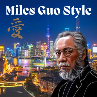 Miles Guo Style
