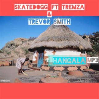 Hangala (feat. Tremza & Trevor Smith)