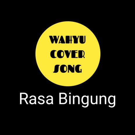 Rasa Bingung | Boomplay Music