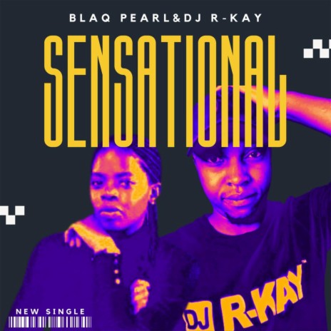 Sensational ft. BLAQ PEARL | Boomplay Music