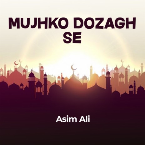 Mujhko Dozagh Se | Boomplay Music