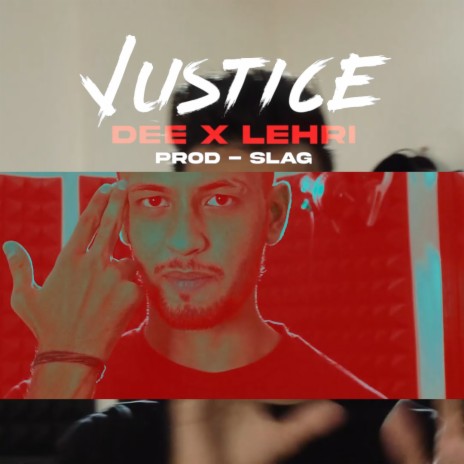 Justice ft. Lehri & Slag | Boomplay Music