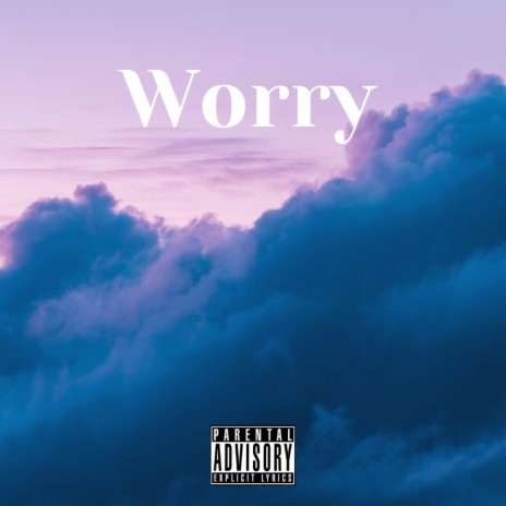Worry | Boomplay Music