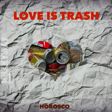 Love is Trash | Boomplay Music