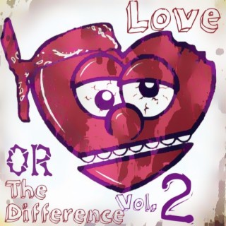 Love or the Difference, Vol. 2