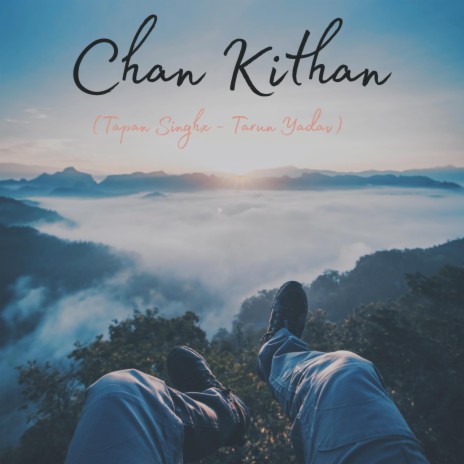 Chan Kithan ft. Tarun Yadav