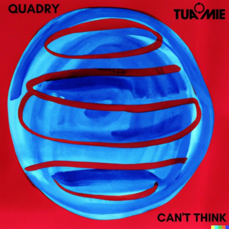 Can't Think ft. Quadry