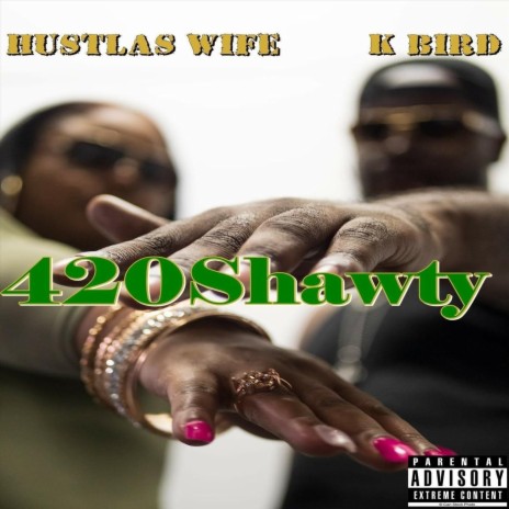 420shawty ft. Hustlas Wife | Boomplay Music