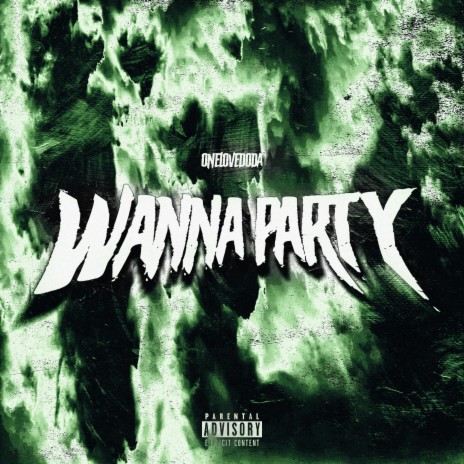 Wanna Party | Boomplay Music