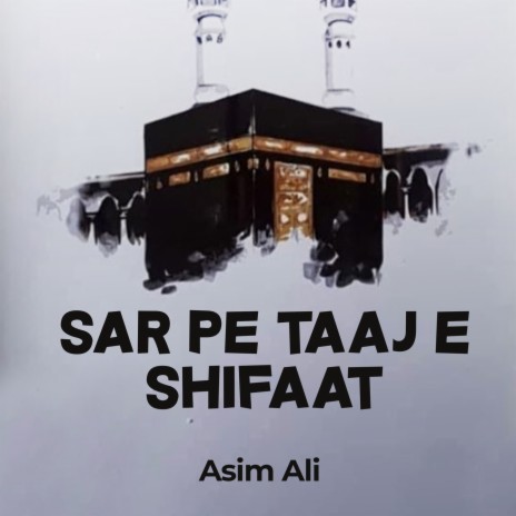 Sar Pe Taaj e Shifaat | Boomplay Music