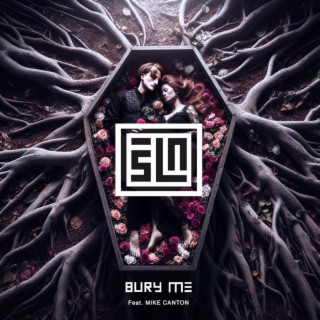 Bury Me ft. Mike Canton lyrics | Boomplay Music