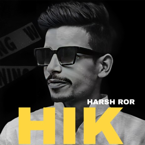 HIK ft. HARSH ROR | Boomplay Music