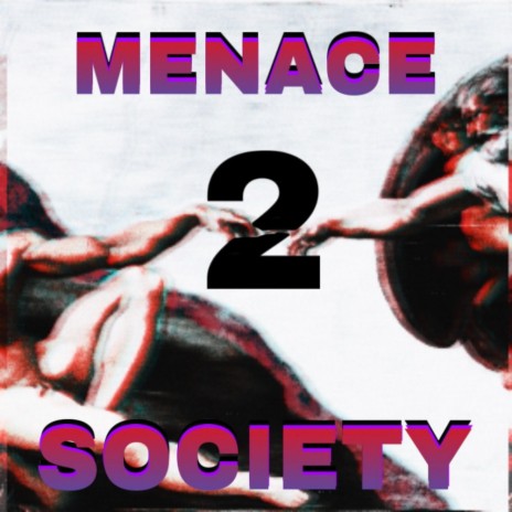 MENACE 2 SOCIETY ft. Fangzzz | Boomplay Music