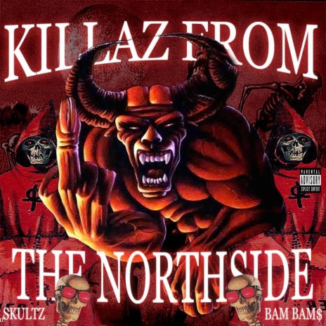 KILLAZ FROM THE NORTHSIDE ft. Bam Bam$ | Boomplay Music