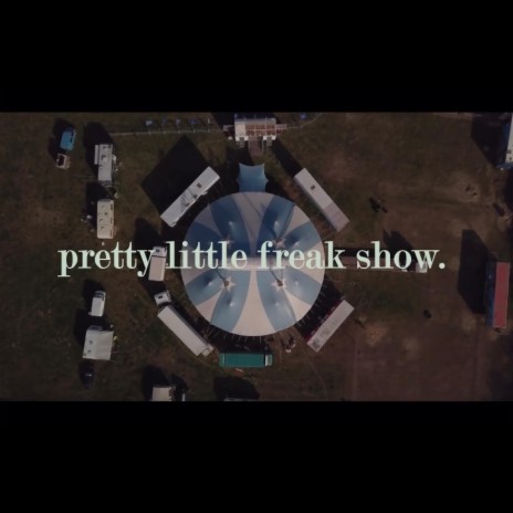 pretty little freak show | Boomplay Music