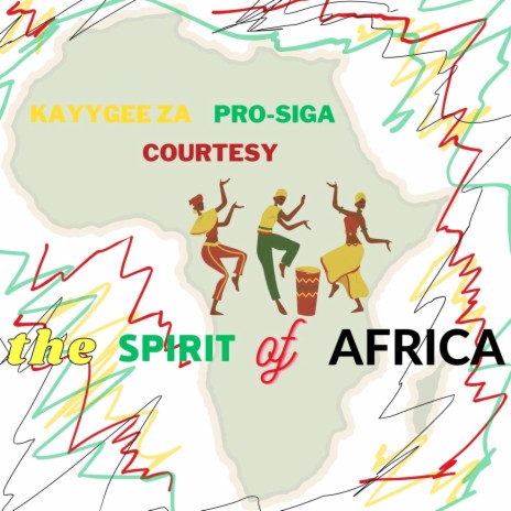 The Spirit of Africa ft. Courtesy & Pro Siga | Boomplay Music