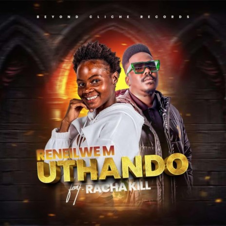 Reneilwe M_Uthando ft. Racha Kill | Boomplay Music