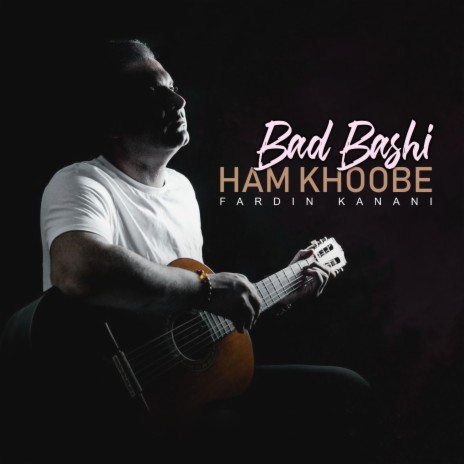 Bad Bashi Ham Khoobe | Boomplay Music