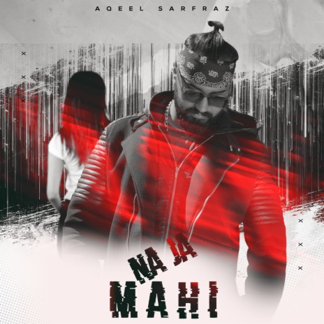 Na Ja Mahi | Boomplay Music