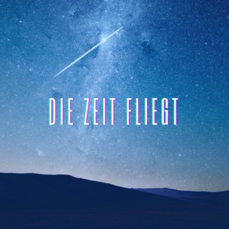 Die Zeit fliegt (Pastiche/Remix/Mashup) | Boomplay Music