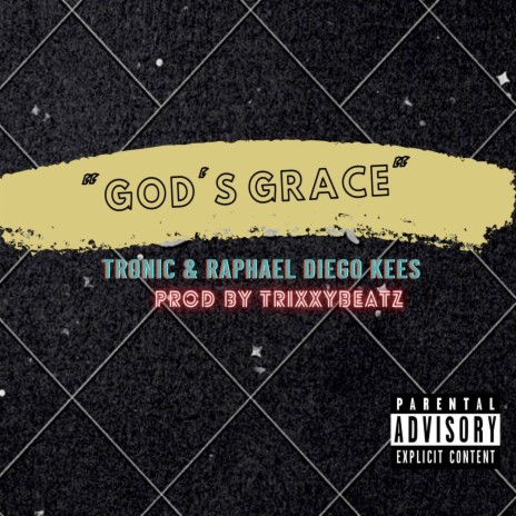 God's Grace ft. Tronic | Boomplay Music