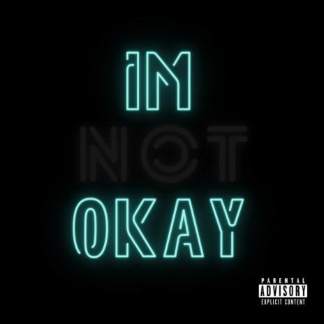 I'M :(:NOT:): OK | Boomplay Music