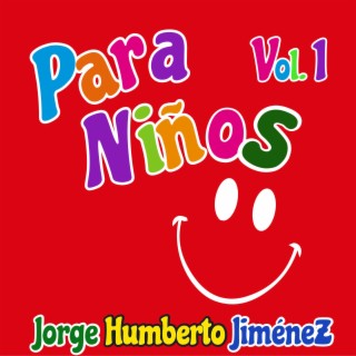 Para Niños Vol. 1 Jorge Humberto Jimenez