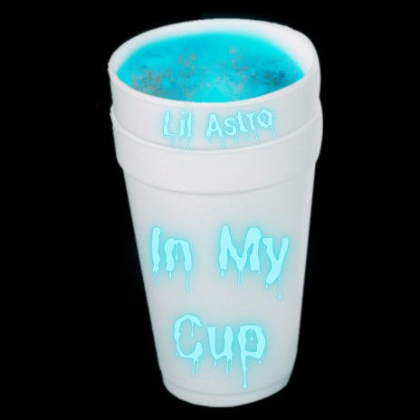 In My Cup | Boomplay Music