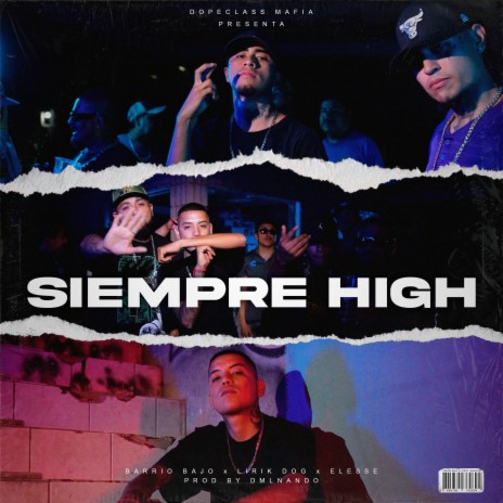 Siempre high ft. BARRIO_Bajo23 & eleese | Boomplay Music