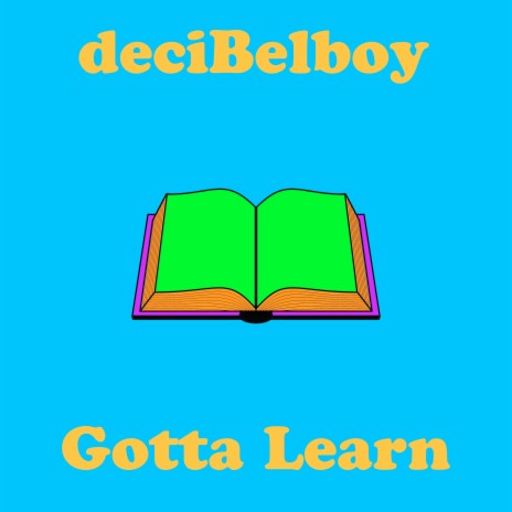 Gotta Learn | Boomplay Music