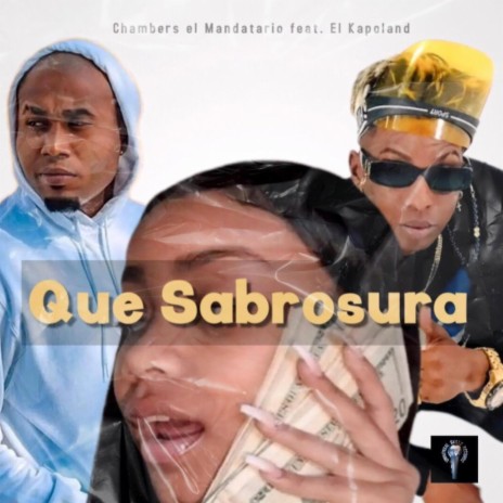 Que Sabrosura ft. El Kapoland | Boomplay Music