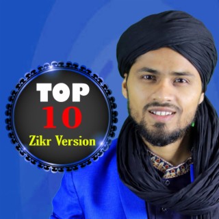 Top 10 Naat Zikr Version