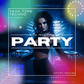 Peak Time Techno ※ Driving Techno ※ EDM, Vol. 13