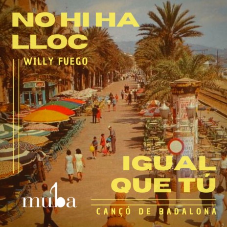 No hi ha lloc igual que tú - Cançó de Badalona | Boomplay Music