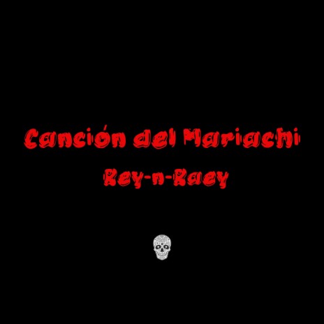 Cancion del Mariachi | Boomplay Music