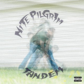 NITE PILGRIM / TANDEM