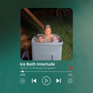Ice Bath Interlude