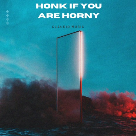 Honk if you are Horny (Instrumental)